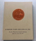 Superior Galleries The Dr. Walter Lee Crouch Collection. Los Angeles 13-14-15-16 June 1977. Brossura ed. pp. 262, lotti 3084, tavv. In b/n. Buono stat...