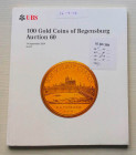 UBS Auction 60 100 Gold Coins of Regensburg. Zurich 14 September 2004. Brossura ed. pp. 103, lotti 100, ill. a colori. Con lista prezzi di realizzo. O...