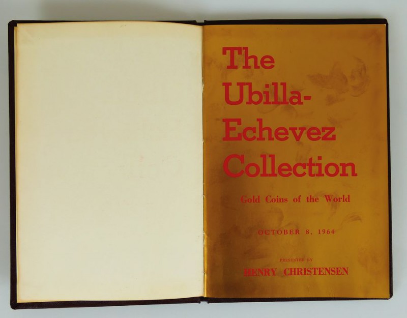 The Ubilla-Echevez Collection. Goldcoins of the World
Presented by Henry Christe...