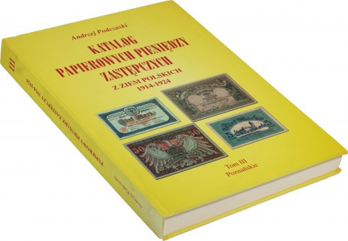 Andrzej Podczaski, Katalog Papierowych Pieniędzy Zastępczych z ziem polskich 191...