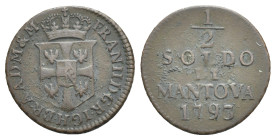 Mantova. Francesco II Asburgo, Imperatore d’Austria, 1792-1797. Mezzo soldo 1793. (CU, 11 mm, 1.28 g). FRAN II D G R I G H B R A A D M & M Scudo dalle...
