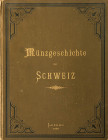 CORAGGIONI, LEODECAR, Münzgeschichte der Schweiz. Genf. (P. Stroehlin & Cie) 1896. XI. 184 S., 50 Tafeln Folio, Rotschnitt. – Einband an den Kanten be...