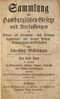 (KLEFEKER, JOHANN, Hrsg.) Sammlung der Hamburgischen Gesetze und Verfassungen ... samt historischen Einleitungen. Erster Teil: Die Admiralitäts= Aempt...