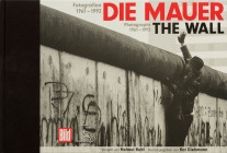 DIE MAUER – THE WALL 1961-1992. Bildband zum 20. Jahrestag des Falls der Mauer. Hrsg. Kai Diekmann (BILD) im Axel-Springer- und Fackelträgerverlag, Be...