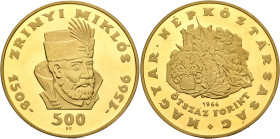 HUNGARY. Népköztársaság (People’s Republic), 1949-1989. 500 Forint 1966 (Gold, 40 mm, 42.08 g), on the 400th anniversary of the death of Miklós Zrínyi...