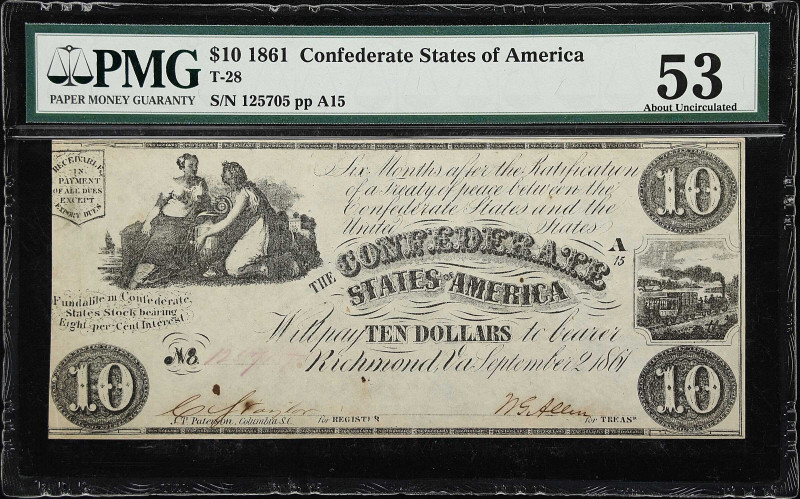 T-28. Confederate Currency. 1861 $10. PMG About Uncirculated 53.

No. 125705. ...