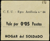 Paper Money of the Civil War
Military Issues
Vale por 0, 05 Pesetas. EMISIONES MILITARES. HOGAR DEL SOLDADO C.E.U REGIMIENTO ARTILLERÍA Nº 44. Papel...