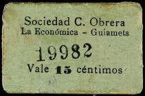 Company Stores and Propaganda Tokens
15 Céntimos. SOCIEDAD COOPERATIVA OBRERA LA ECONÓMICA. GUIAMETS. Cartón. L-No cat. MBC+.