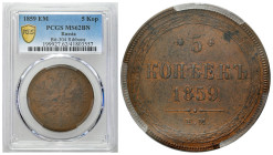 Russia 
RUSSIA / RUSSLAND / РОССИЯ

Rosja. Alexander II. 5 Kopek (kopeck) 1859 PCGS MS62 BN (2 MAX) 

Druga najwyższa nota gradingowa na świecie ...