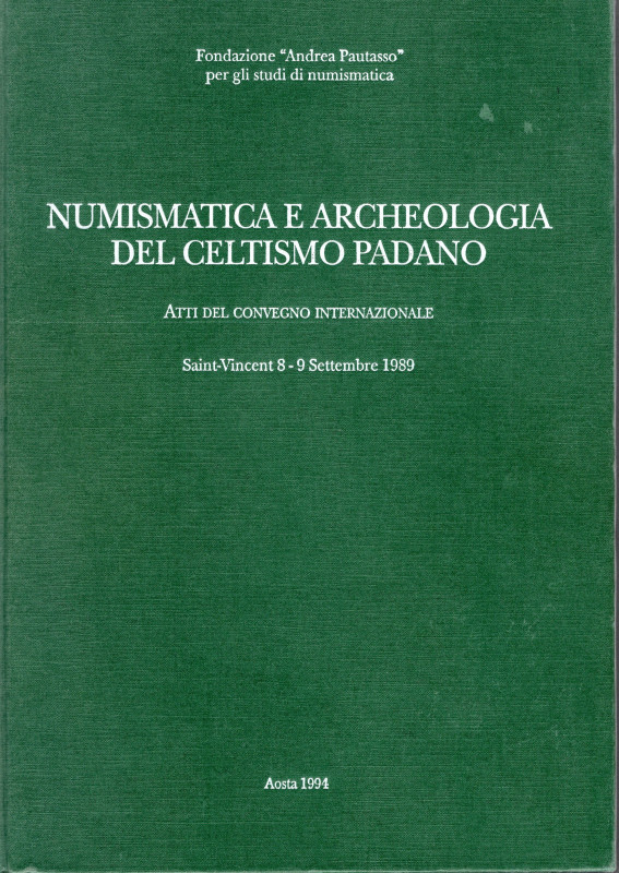 AA.VV. – Numismatica e Archeologia del celtismo padano. Atti conv. Intern. Saint...