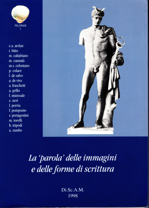 AA.VV. - La parola delle immagini e delle forme di scrittura. Messina, 1998. pp ...