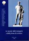AA.VV. - La parola delle immagini e delle forme di scrittura. Messina, 1998. pp 311, tavole 5. rilegatura editoriale, ottimo stato.