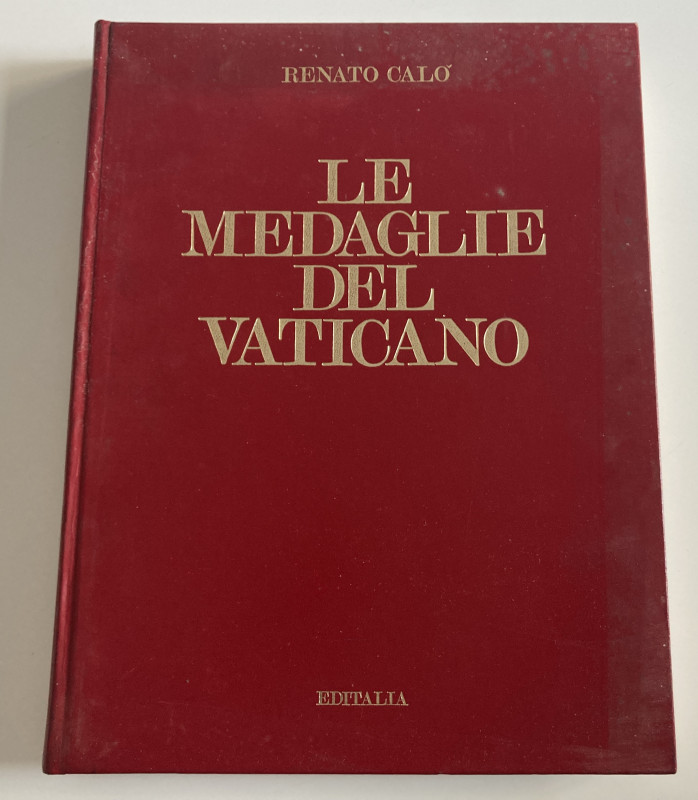 Calo R. Le Medaglie del Vaticano 1929-1972. Roma 1973. Hardcover with gilt title...