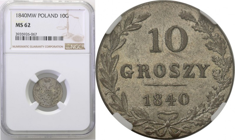 Poland XIX w./Russia. 10 groszy 1840 MW, Warsaw NGC MS62

Piękny egzemplarz, p...