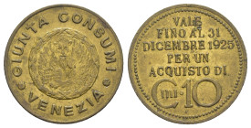 Gettone da 10 Centesimi - Giunta Consumi di Venezia - Dicembre 1925 - gr. 2,57; mm 21

SPEDIZIONE SOLO IN ITALIA - SHIPPING ONLY IN ITALY