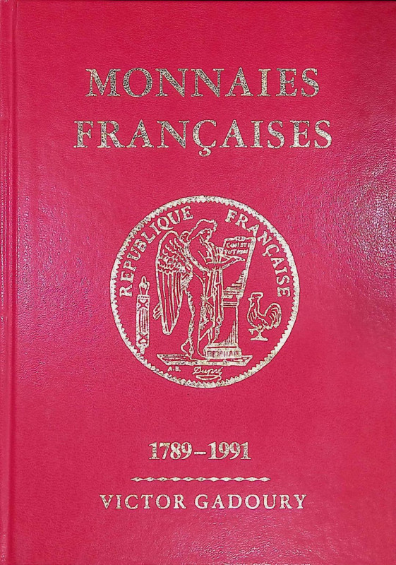 V. Gadoury - Monnaies francaises 1789-1991 ed. X 1991 - illustrazioni nel testo...