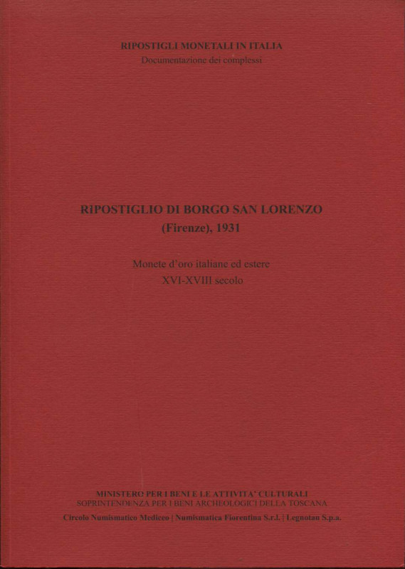 CATALLI F. - Ripostiglio di Borgo San Lorenzo ( Firenze, 1931). Monete d'oro ita...