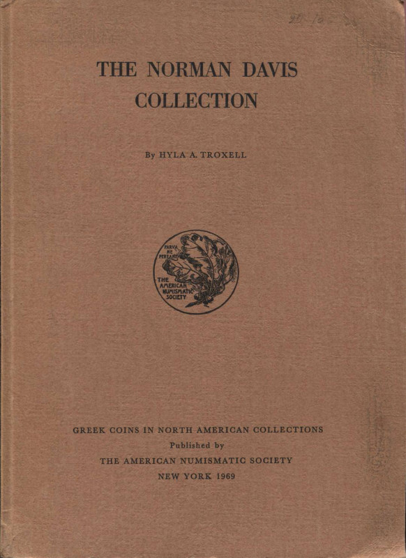 TROXELL H.A. - The Norman Davis collection. Greek coins. New York, 1969. Pp. 53,...