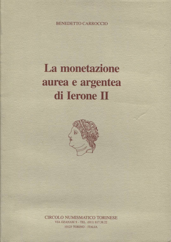 CARROCCIO B. - La monetazione aurea e argentea di Ierone II. Torino, 1994. Pp. x...