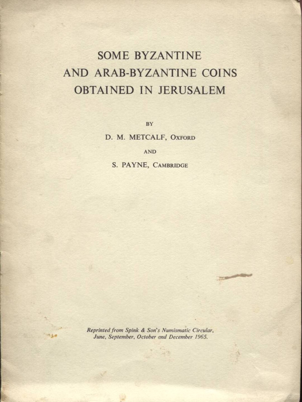 METCALF D.M. - PAYNE S. - Some byzantine and arab-byzantine coins obtained in Je...