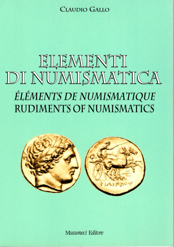 GALLO C. - Elementi di numismatica. Quart, 1998. pp. xxii - 56, ill. nel testo a...