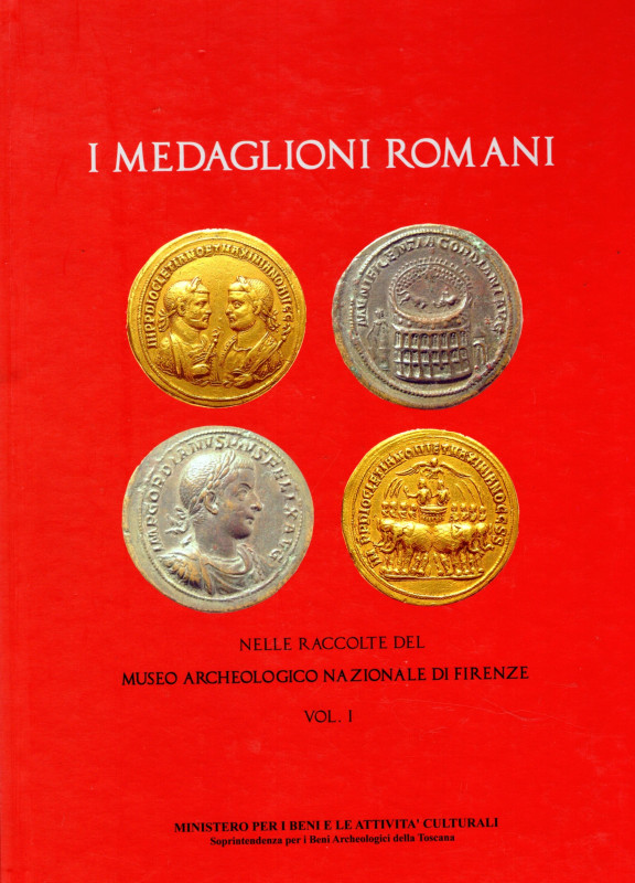 A.A.V.V. - I Medaglioni Romani del Monetiere del Museo Archeologico Nazionale. V...