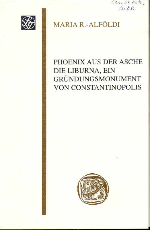 ALFOLDI Maria R. - Phoenix aus der asche die Liburna, ein grundungsmonument von ...