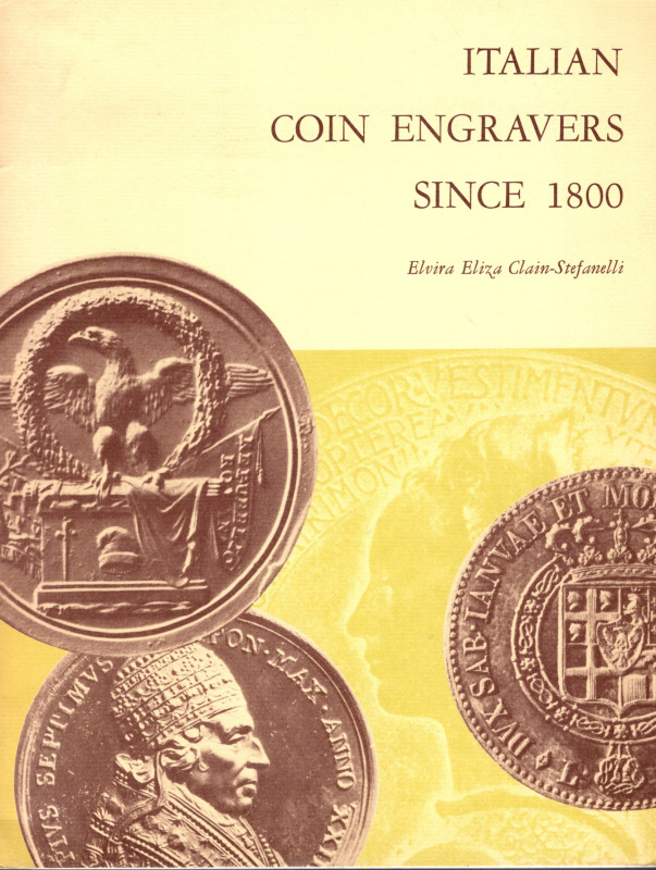 CLAIN-STEFANELLI E.E. - Italian coin engravers since 1800. Washington, 1965. pp ...