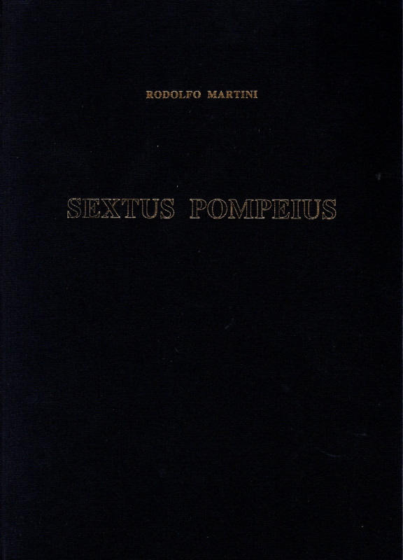 MARTINI R. - Moneta bronzea romana tardo-repubblicana II. SEXTUS POMPEIUS. Le em...