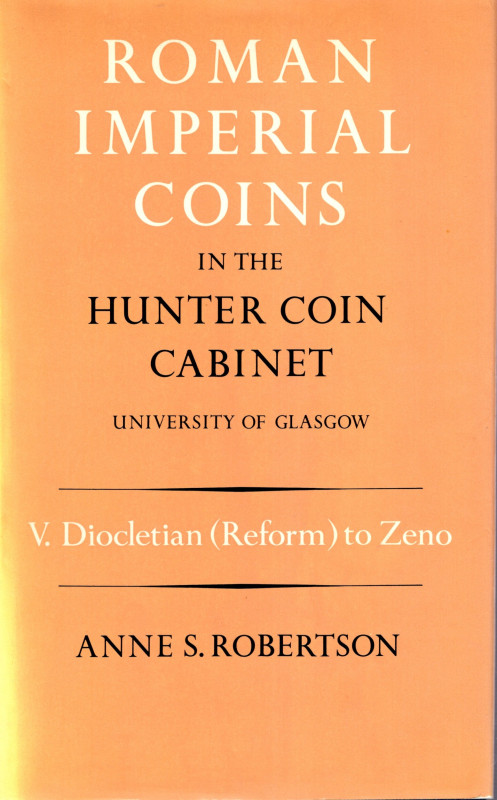 ROBERTSON S. A. - Roman Imperial Coins in the Hunter coin Cabinet. University of...