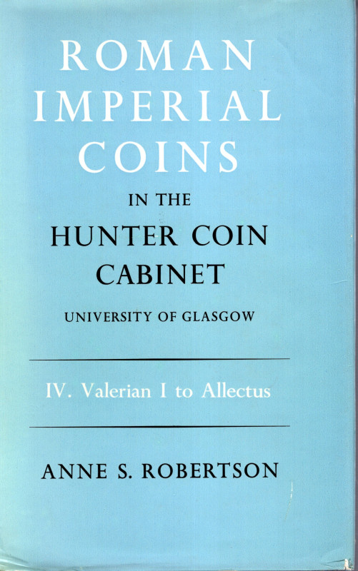 ROBERTSON S. A. - Roman Imperial Coins in the Hunter coin Cabinet. University of...