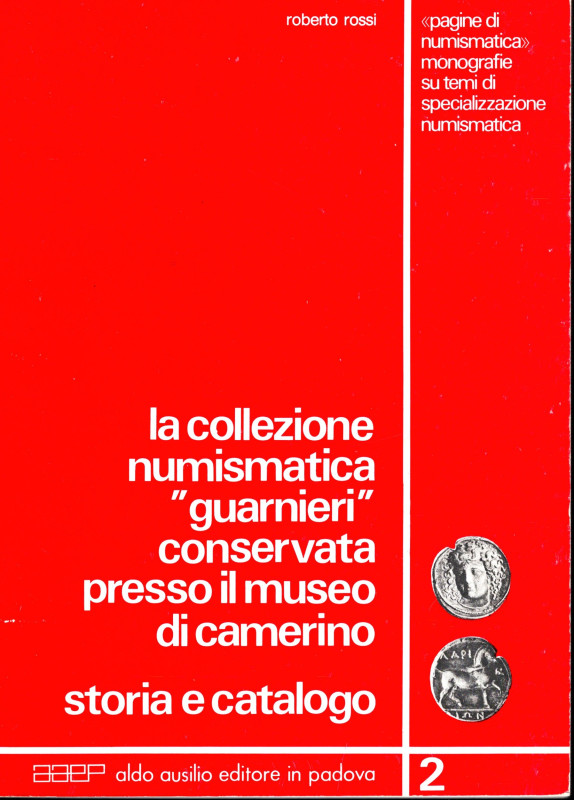 ROSSI Roberto. - La Collezione numismatica " Guarneri" conservata presso il Muse...