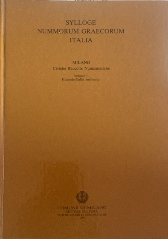 SYLLOGE NUMMORUM GRAECORUM ITALIA. C.R.N. Milano. Vol. I Hispania - Gallia anell...