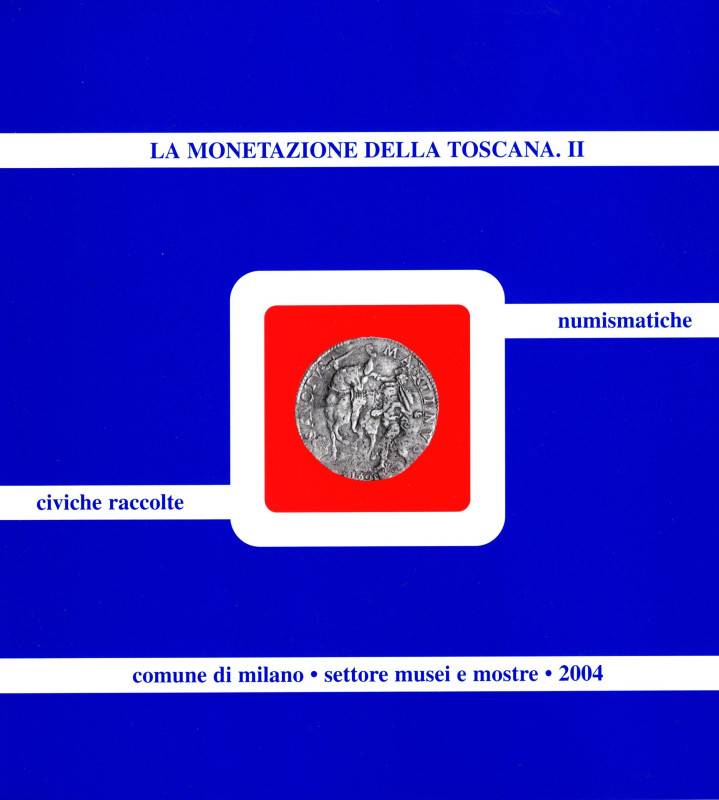 VANNI F. M. - La monetazione della Toscana nelle Civiche Raccolte Numismatiche d...