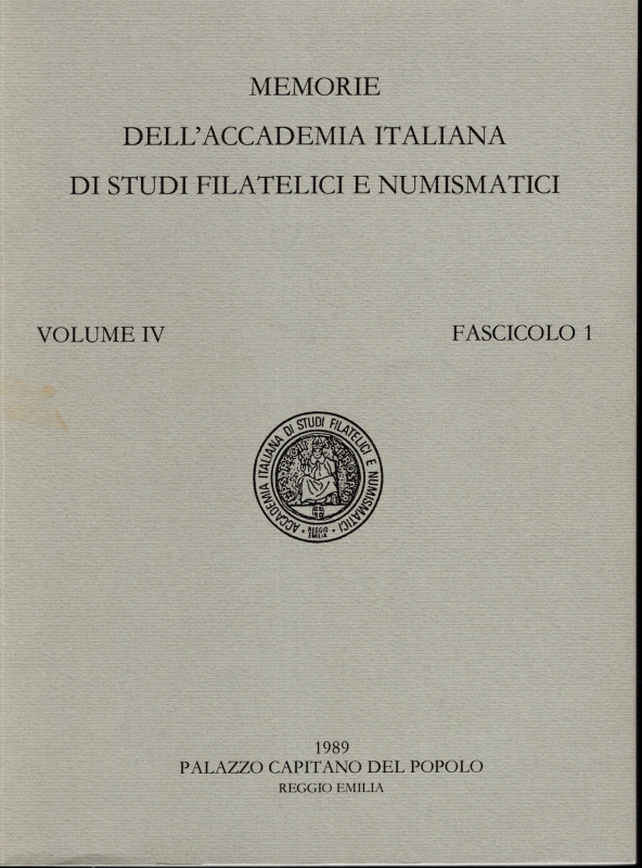 Memorie dell'Accademia Italiana di Studi Filatelici e Numismatici. Vol. IV, Fasc...