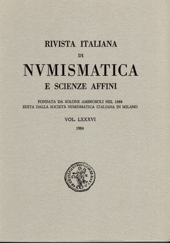 Rivista italiana di numismatica. Milano, 1984. Indice: - LAZZARINI L. La prima m...