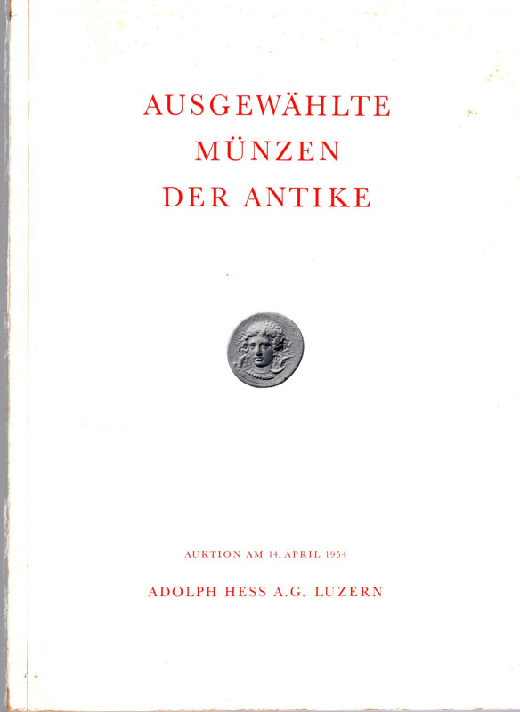 HESS A. A.G. - Luzern, 14 - April, 1954. Ausgewahlte munzen der antike. Pp 76, n...