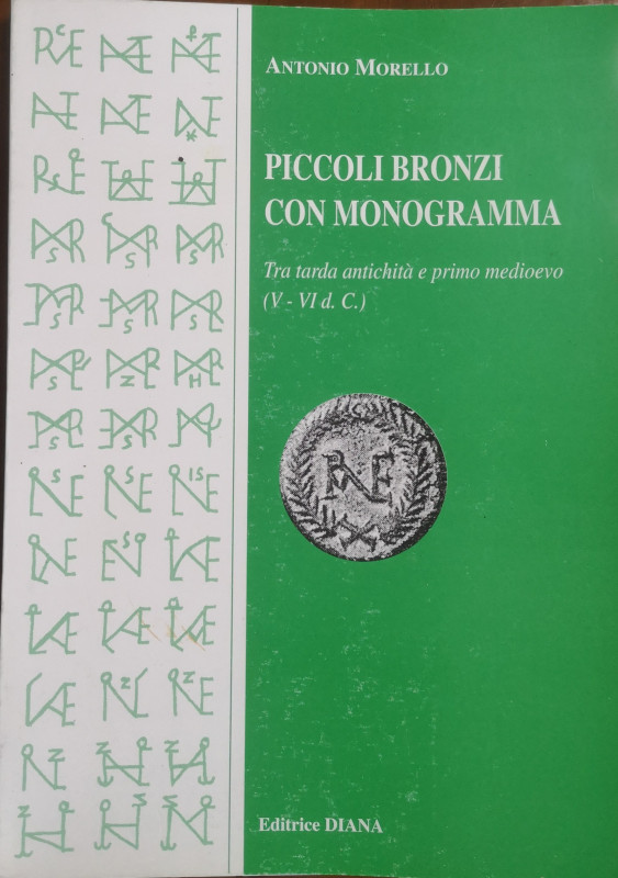 Libri. Piccoli Bronzi con Monogramma. Tra tarda Antichita' e Primo Medioevo. V-V...