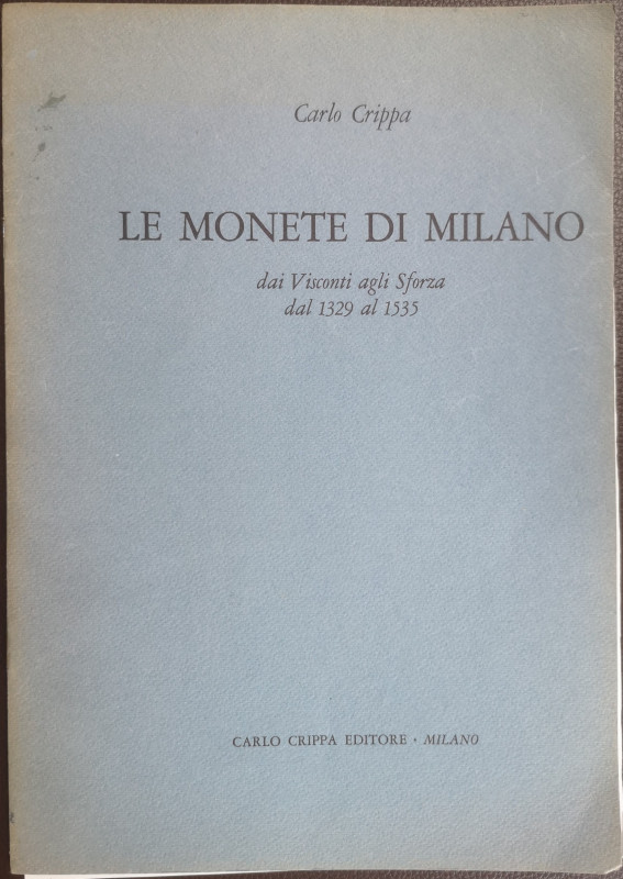 Libri. Le Monete di Milano. Dai Visconti agli Sforza. Dal 1329 al 1535. Carlo Cr...
