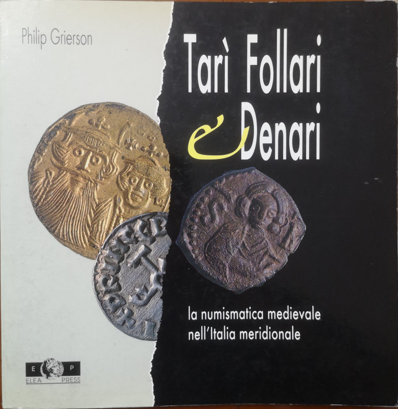 Libri. Tari', Follari e Denari. La Numismatica medievale nell'Italia Meridionale...