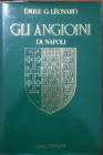Libri. Gli Angioini di Napoli. Emyle G. Leonard. Edizione Dall'Oglio. 1967. Buone condizioni.