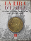 Libri. La Lira d'Italia. Storia e Cronaca fotografica dal 1861 al 2001. Vol 1. Memmo Caporilli. IPZS Editore. Ottime Condizioni.