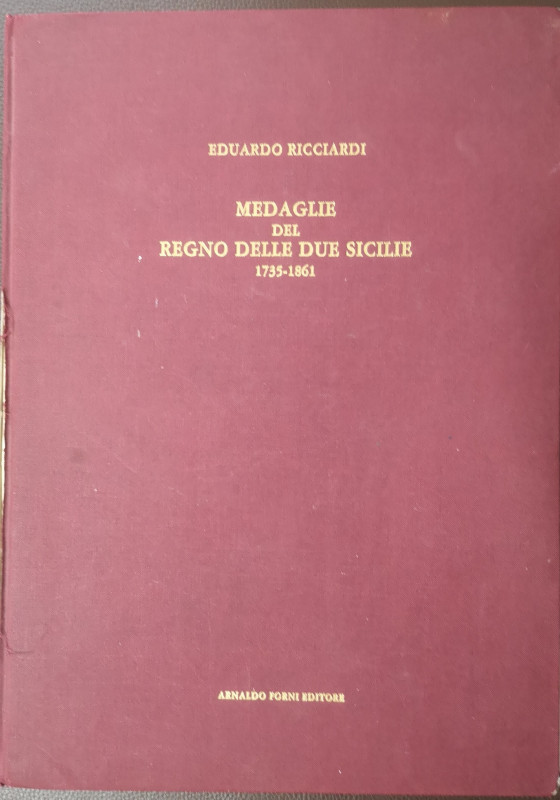 Libri. Eduardo Ricciardi. Medaglie del Regno delle Due Sicilie. 1735-1861. Forni...