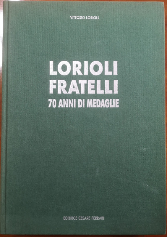 Libri. 70 Anni DI Medaglie. 1919-1989. Vittorio Lorioli. Lorioli Fratelli. Elega...