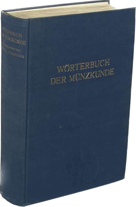 Monographien. Allgemeine Numismatik. Schrötter, F. v.


Wörterbuch der Münzku...