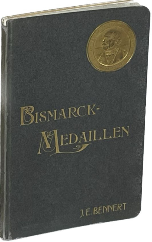 Monographien. Mittelalter und Neuzeit. Bennert, J.E.


Bismarck-Medaillen. Kö...