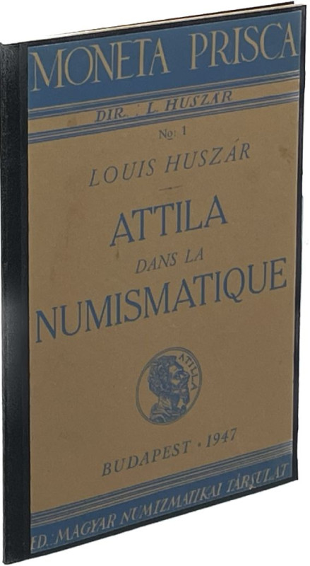 Monographien. Mittelalter und Neuzeit. Huszar, L.


Attila dans la Numismatiq...