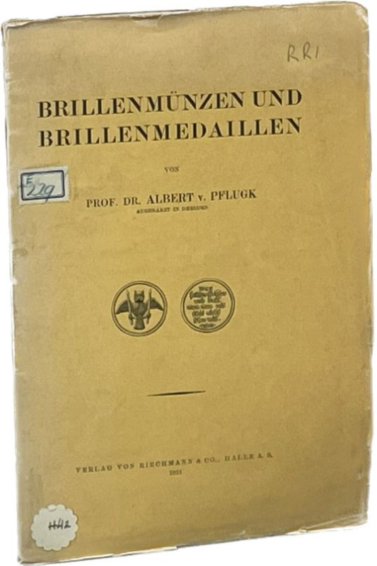 Monographien. Mittelalter und Neuzeit. Pflugk, A. v.


Brillenmünzen und Bril...