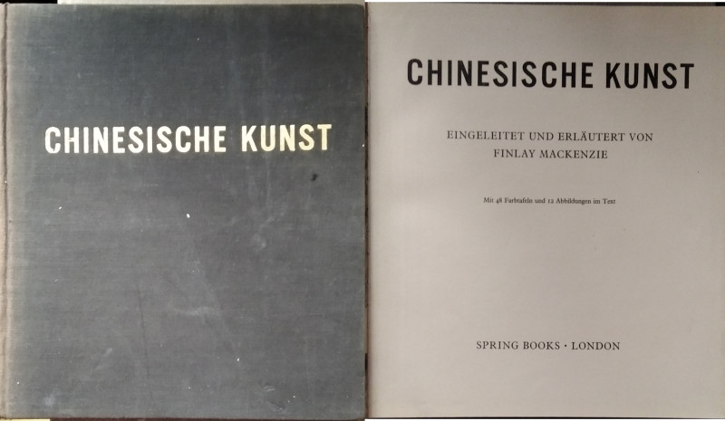 MACKENZIE F. – Chinesische kunst. London, 1961. Pp. 43, tavv. 48