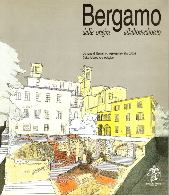 AA.-VV. - BERGAMO dalle origini all'alto medioevo. Mantova, 1986. pp. 245, illus...